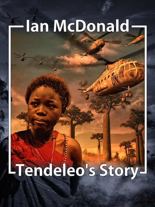 Title details for Tendeleo's Story by Ian McDonald - Available